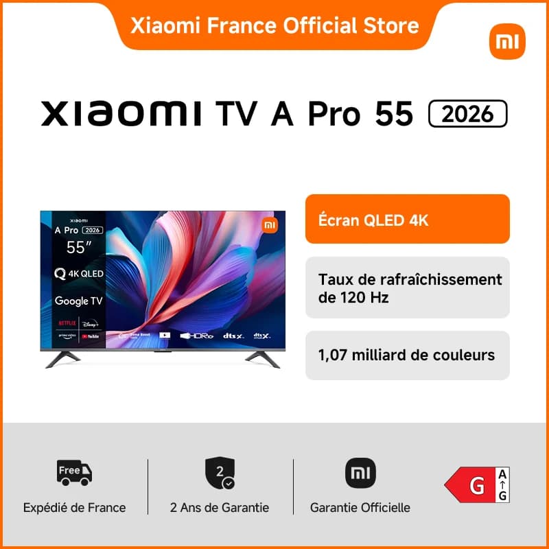 [Officiel] Xiaomi TV A Pro 55 2026 | Écran QLED 4K, Son immersif avec Dolby Audio™, DTS:X, DTS Virtual:X, Compatible HDR10+ ,1,07 milliard de