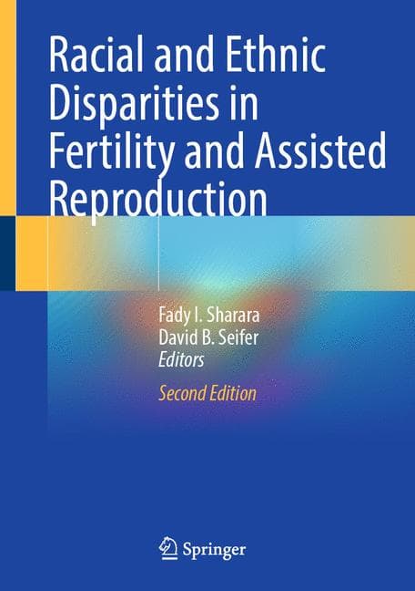 Racial and Ethnic Disparities in Fertility and Assisted Reproduction