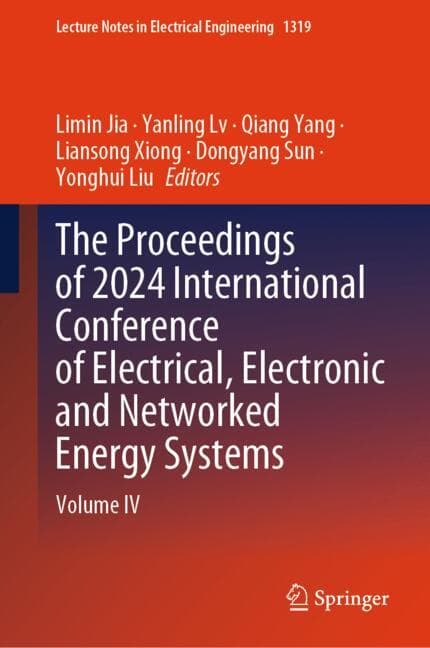 The Proceedings of 2024 International Conference of Electrical, Electronic and Networked Energy Syst