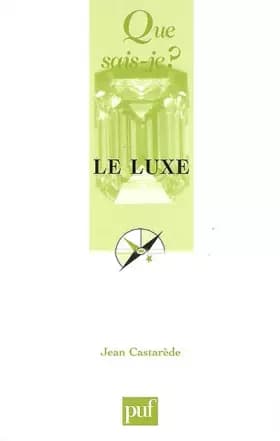 Le luxe -  Jean Castarède