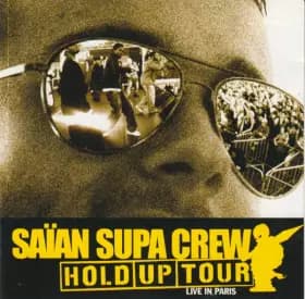 Hold-Up Tour Live In Paris - Saïan Supa Crew