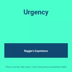 Urgency - Reggie's Experience