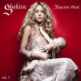 Fijación Oral Vol. 1 - Shakira