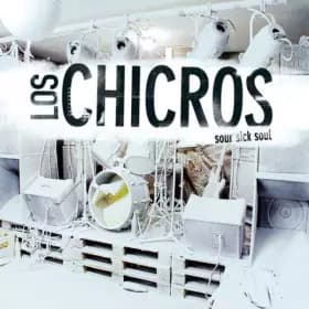 Sour Sick Soul - Los Chicros