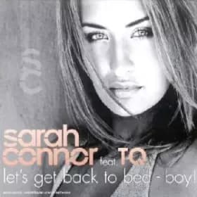 Let's Get Back to Bed Boy - Sarah Connor, TQ