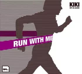 Run with Me [Import] - Kiki