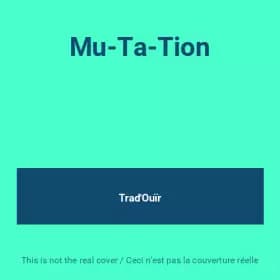 Mu-Ta-Tion - Trad'Ouïr