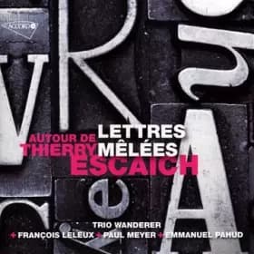 Lettres Mêlées Autour De Thierry Escaich - Thierry Escaich