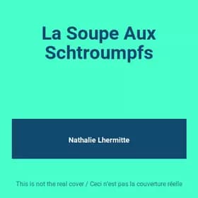 La Soupe Aux Schtroumpfs - Nathalie Lhermitte
