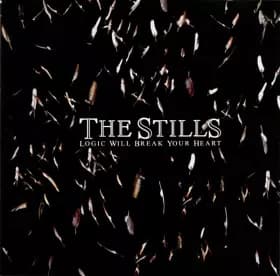Logic Will Break Your Heart - The Stills