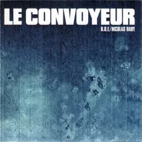 Le Convoyeur (B.O.F.) - Nicolas Baby Fourcade
