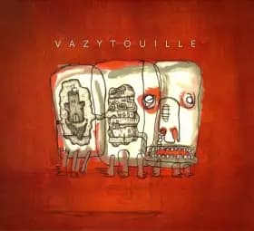 Vazytouille - Vazytouille