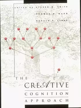 The Creative Cognition Approach - Steven M. Smith, Thomas B. Ward