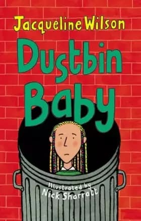 Dustbin Baby - Jacqueline Wilson, Nick Sharratt