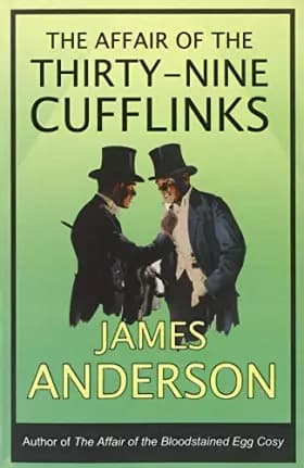 The Affair of the Thirty-Nine Cufflinks - James Anderson