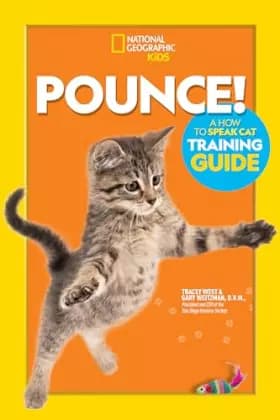 Pounce! A How To Speak Cat Training Guide - Gary Weitzman DVM  MPH