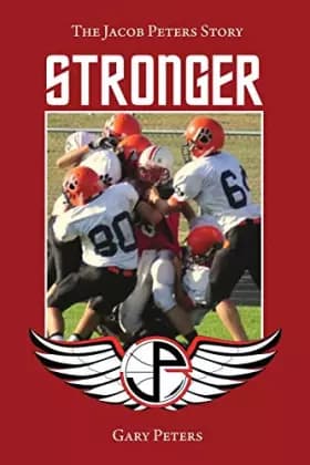 Stronger: The Jacob Peters Story - Gary Peters