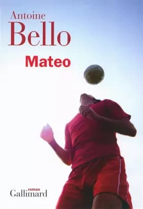 Mateo - Antoine Bello