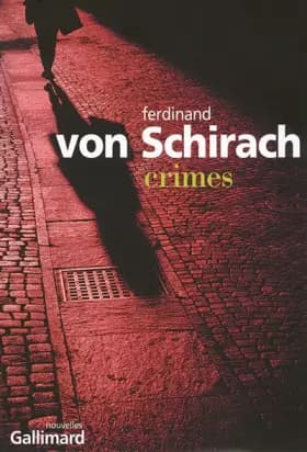 Crimes - Ferdinand von Schirach, Pierre Malherbet