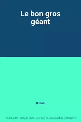 Le bon gros géant - R. Dahl