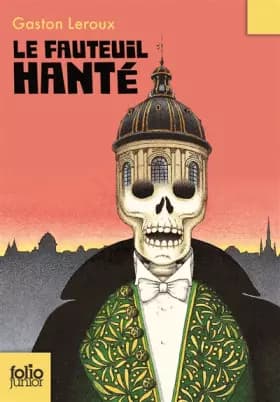 Le fauteuil hanté - Gaston Leroux, Jeanne Puchol
