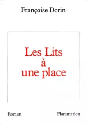 Les Lits à une place - Françoise Dorin