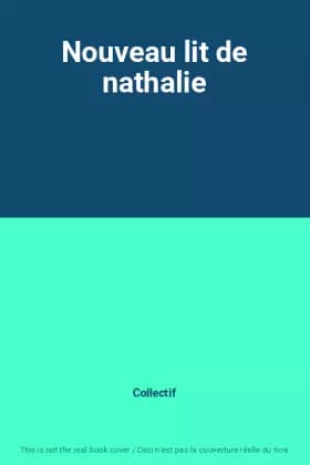 Nouveau lit de nathalie - Collectif