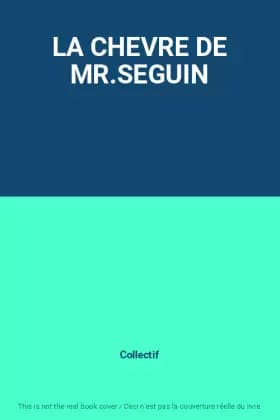 LA CHEVRE DE MR.SEGUIN - Collectif