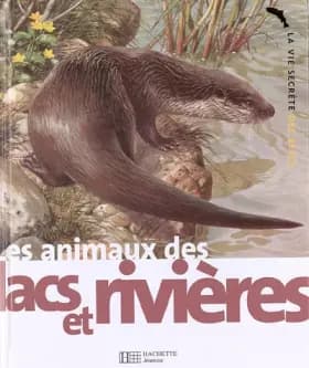 Les animaux des lacs et des rivières - Carl Brenders