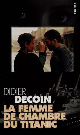 La femme de chambre du Titanic - Decoin