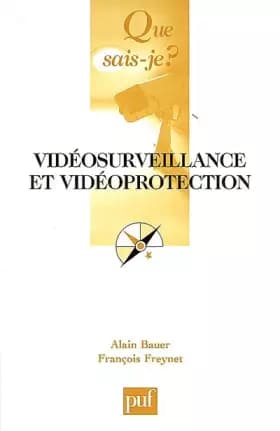 Vidéoprotection et vidéosurveillance - Bauer Alain