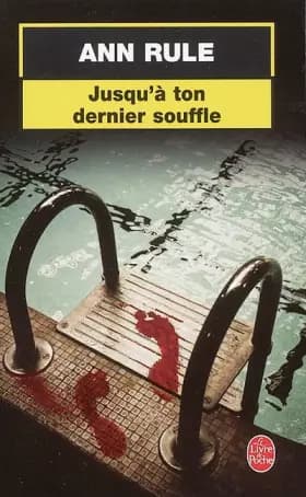 Jusqu'à ton dernier souffle - Ann Rule