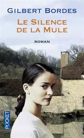 Le Silence de la mule - Gilbert Bordes