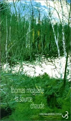 La Source chaude - Thomas McGuane