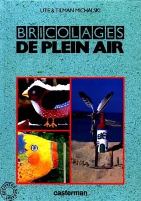 Bricolages de plein air - Ute Michalski