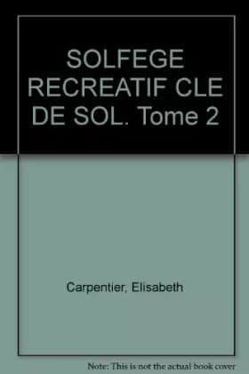 Solfège récréatif n° 2 clé de sol - Carpentier