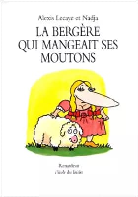 La bergère qui mangeait ses moutons - Alexis Lecaye, Nadja
