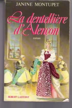 La dentellière d'Alençon, N°  1 : - Janine Montupet