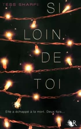 Si loin de toi - Tess SHARPE, Magali DUEZ