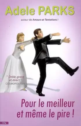 Pour le meilleur et même le pire ! - Adele Parks, Jocelyne Barsse