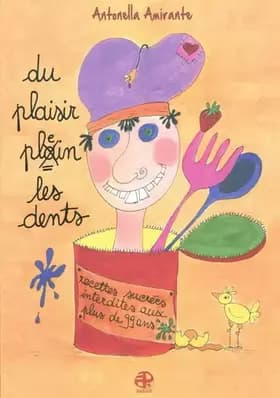 Du plaisir plein les dents - Antonella Amirante, Philippe Puigserver