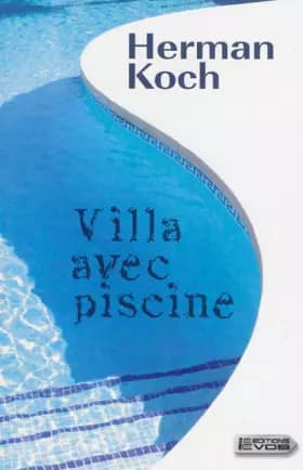 Villa avec piscine - Herman Koch