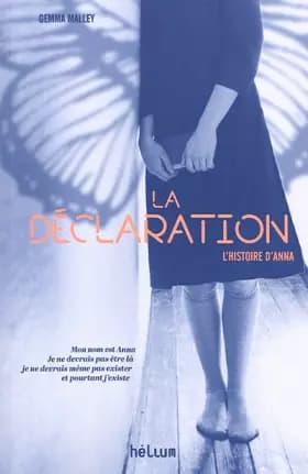La déclaration : L'histoire d'Anna - Gemma Malley, Nathalie Peronny