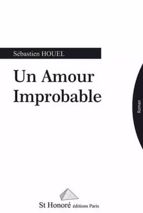Un Amour improbable - Sébastien Houel