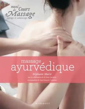 Massage ayurvédique - Stéphanie Marie, Dr Denis Lamboley
