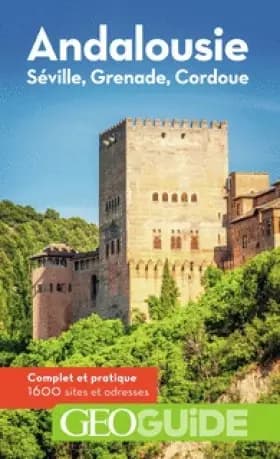 Andalousie: Séville, Grenade, Cordoue - David Fauquemberg
