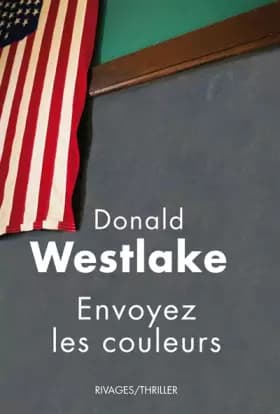Envoyez les couleurs - Donald Westlake, Michel Deutsch