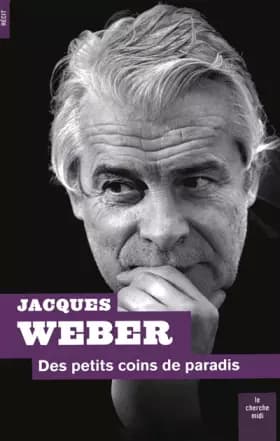 Des petits coins de paradis - Jacques WEBER