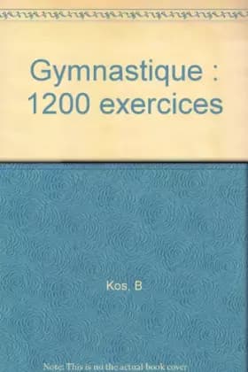 Gymnastique : 1200 exercices - Kos
