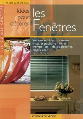 Idées pour décorer les fenêtres - Nicole Lebourg-Rigal